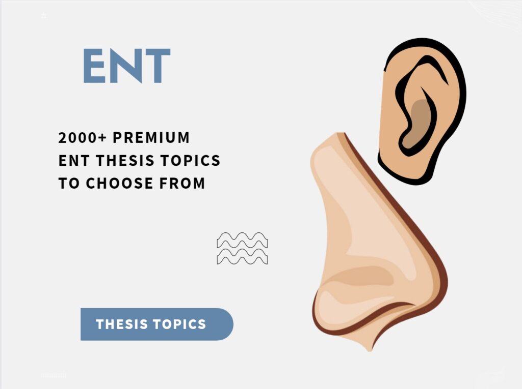 ENT updated premium thesis topics