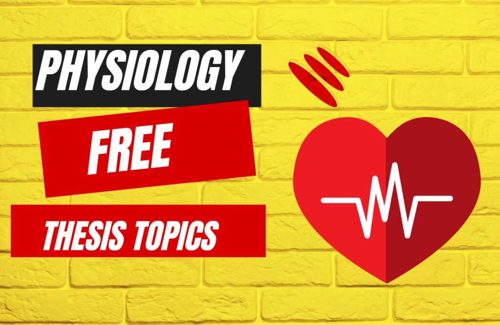 Physiology recent thesis topics