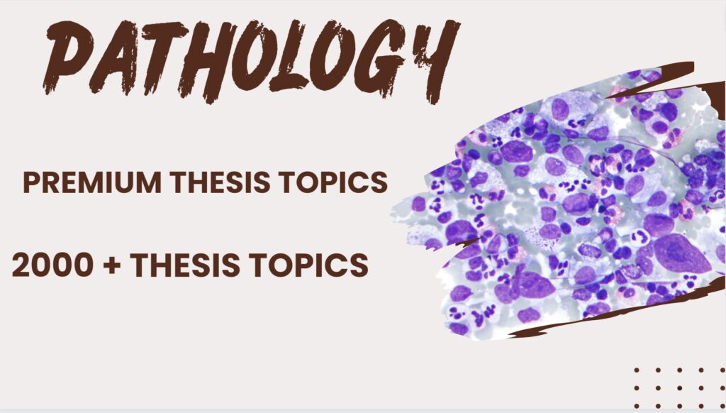 Premium pathology thesis topics